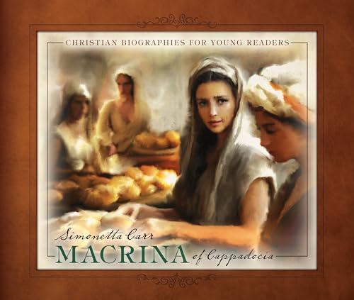 Macrina of Cappadocia (Christian Biographies for Young Readers) von Reformation Heritage Books