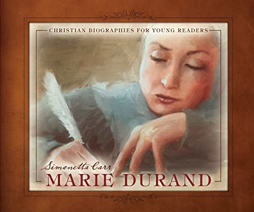 Marie Durand: Christian Biographies for Young Readers