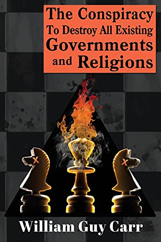The Conspiracy To Destroy All Existing Governments And Religions von Dauphin Publications Inc.