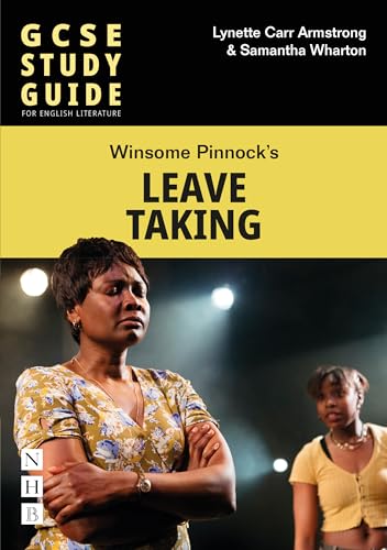Leave Taking: The Gcse Study Guide Leave Taking: The Gcse Study Guide von Nick Hern Books