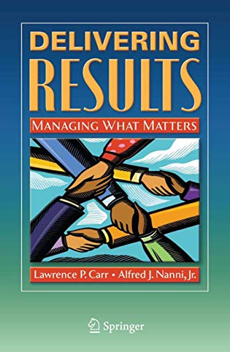 Delivering Results: Managing What Matters von Springer