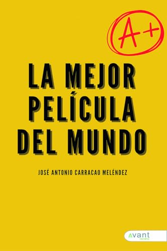 La mejor película del mundo La mejor película del mundo von Avant Editorial