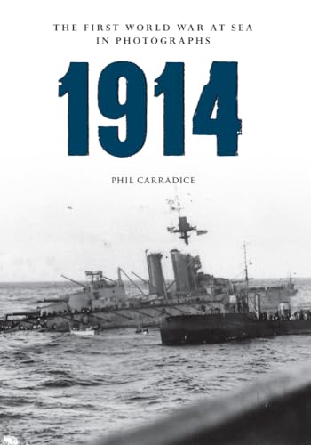 1914 the First World War at Sea in Photographs: Grand Fleet vs German Navy von Amberley Publishing