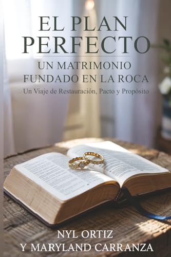 EL PLAN PERFECTO: Un Matrimonio Fundado en la Roca von Bowker