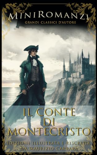 Il Conte di Montecristo: Edizione illustrata e rivisitata von Independently published