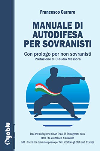 Manuale di autodifesa per sovranisti: Con prologo per non sovranisti von Byoblu Edizioni