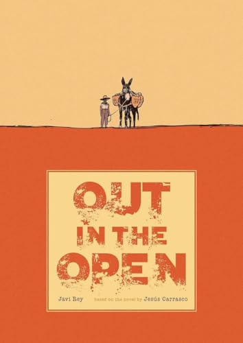 Out in the Open: by Jesús Carrasco (Author), Javi Rey (Artist) von Selfmadehero