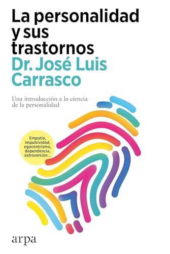 La personalidad y sus trastornos (Psicología) von Arpa Editores