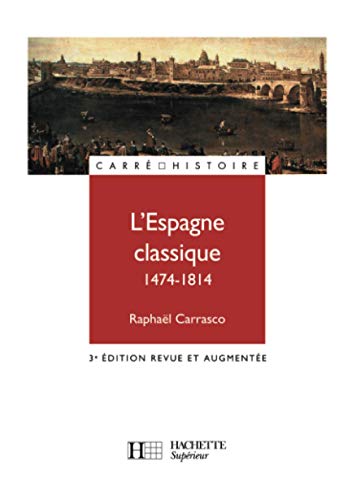 L'Espagne classique (1474-1814): 3e édition