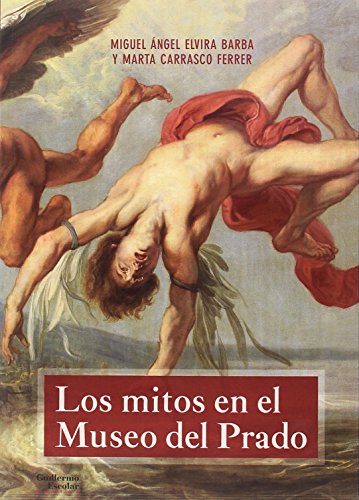 Los mitos en el Museo del Prado (Análisis y crítica) von Guillermo Escolar Editor