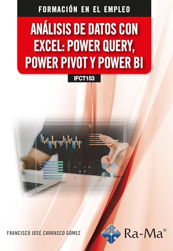 (IFCT153) Análisis de datos con Excel: Power Query, Power Pivot y Power BI von RA-MA S.A. Editorial y Publicaciones