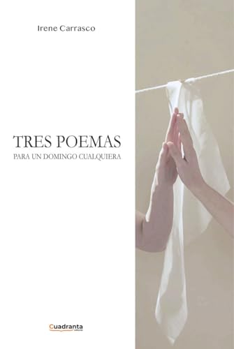 Tres poemas para un domingo cualquiera von CUADRANTA