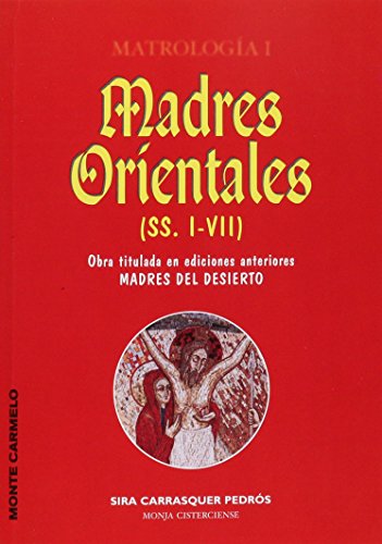 Madres Orientales: Antropologia, Prehistoria, Historia (Orientale Lumen) von MONTE CARMELO