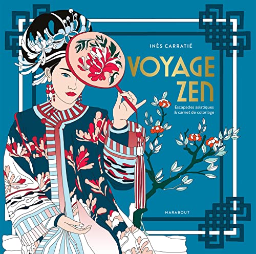 Voyage zen - Carnet de coloriages: Escapades artistiques & carnet de coloriage von MARABOUT