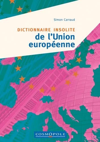Dictionnaire insolite de l'Union européenne von COSMOPOLE