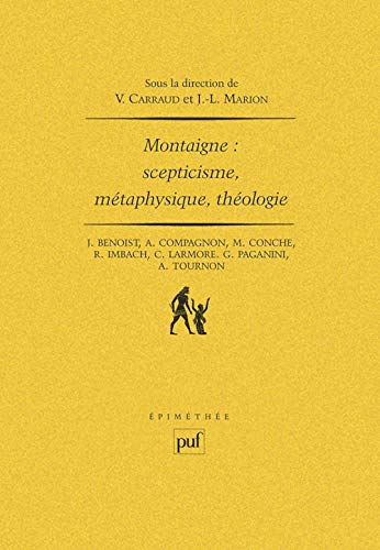 Montaigne : scepticisme, métaphysique, théologie