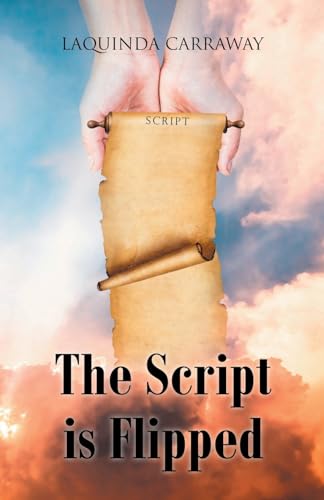 The Script is Flipped von Christian Faith Publishing