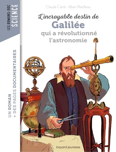 L'incroyable destin de Galilée qui a révolutionné l'astronomie