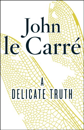 A Delicate Truth: A Novel. Winner of the Deutschen Krimi-Preis; International 2014 (2. Platz)