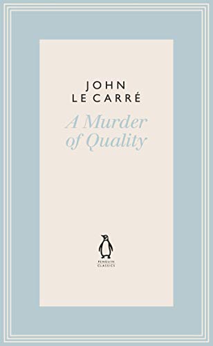 A Murder of Quality (The Penguin John le Carré Hardback Collection)