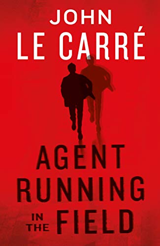 Agent Running in the Field: John le Carré