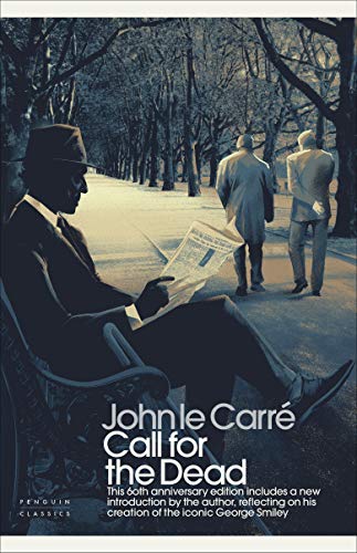 Call for the Dead: Anniversary edition (Penguin Modern Classics) Call for the Dead: Anniversary edition (Penguin Modern Classics)