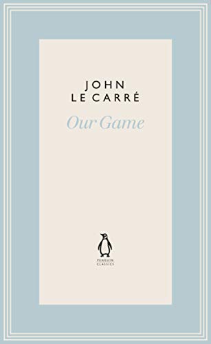 Our Game (The Penguin John le Carré Hardback Collection) von Penguin