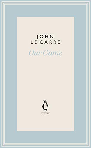 Our Game (The Penguin John le Carré Hardback Collection) von Penguin Classics