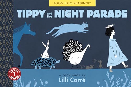 Tippy and the Night Parade: TOON Level 1 (Toon, Level 1 Reader) von TOON Books