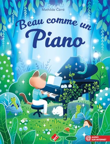 Beau comme un piano: Méthode de piano pour débutants