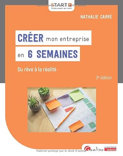 Créer mon entreprise en 6 semaines: Du rêve à la réalité von GUALINO