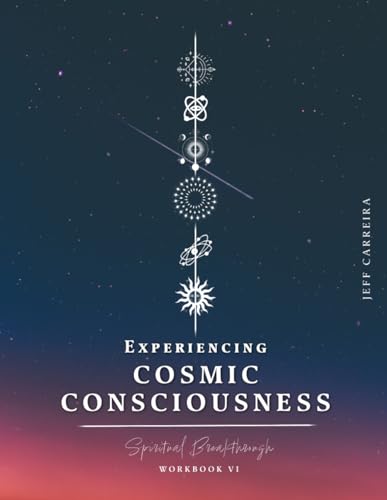 Experiencing Cosmic Consciousness: A Spiritual Breakthrough Workbook (Spiritual Breakthrough Workbooks, Band 2) von Emergence Education