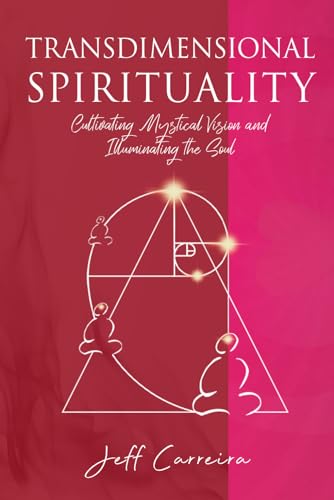 Transdimensional Spirituality: Cultivating Mystical Vision and Illuminating the Soul von Emergence Education