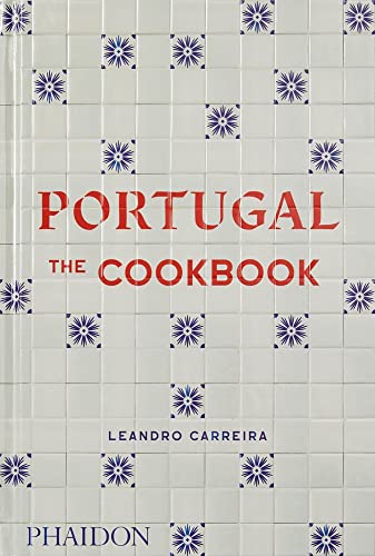 Portugal: The Cookbook (Cucina)