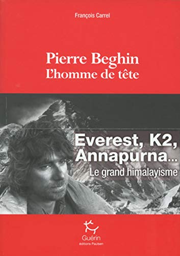 Pierre Beghin - L'homme de tête von PAULSEN GUERIN