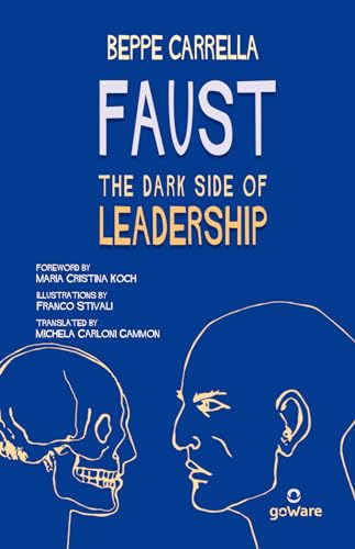 Faust. The Dark Side of Leadership von goWare