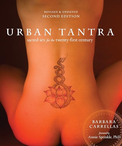 Urban Tantra, Second Edition: Sacred Sex for the Twenty-First Century von Ten Speed Press
