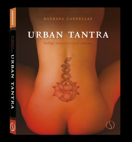Urban Tantra: spirituele seks voor de eenentwintigste eeuw von Samsara