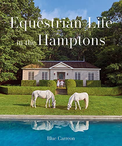 Equestrian Life in the Hamptons Equestrian Life in the Hamptons von Images Publishing Group Pty Ltd