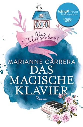 Das magische Klavier: Band 1 der Schleusenhausreihe (Die Schleusenhausreihe)