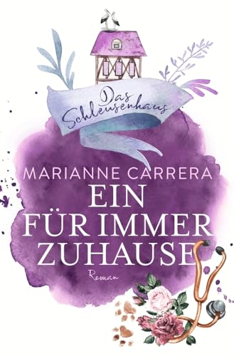 EIN FÜR IMMER ZUHAUSE: Band 3 der Schleusenhausreihe (Die Schleusenhausreihe Band 3) von tolino media