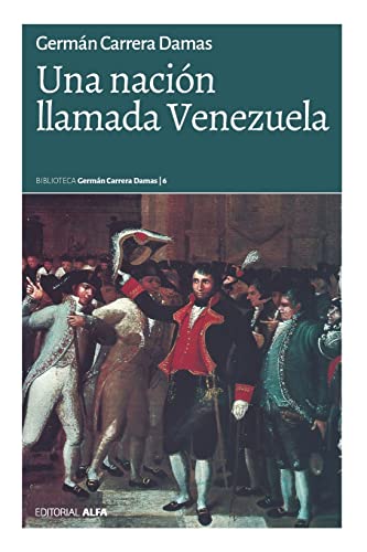 Una nación llamada Venezuela von Editorial Alfa