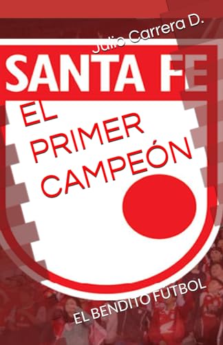 EL PRIMER CAMPEÓN: EL BENDITO FÚTBOL von Independently published