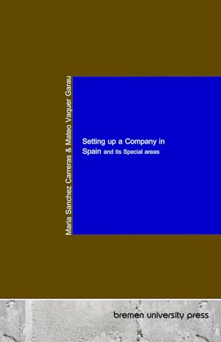 Setting up a Company in Spain and its Special areas von bremen university press