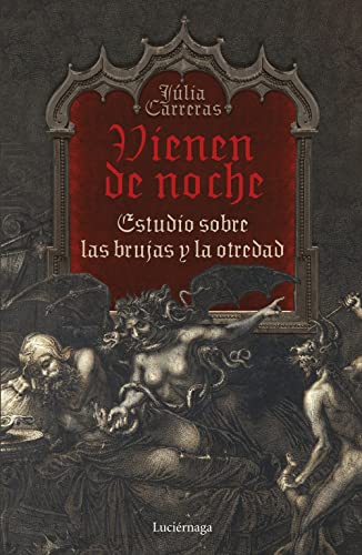 Vienen de noche: Estudio sobre las brujas y la otredad (ENIGMAS Y CONSPIRACIONES)