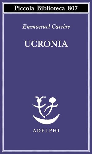 Ucronia (Piccola biblioteca Adelphi)
