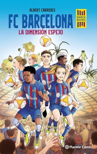FC Barcelona. La dimensión espejo (Cómic infantil juvenil, Band 4)