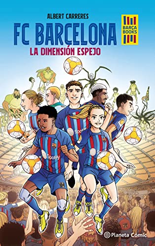 FC Barcelona. La dimensión espejo (Cómic infantil juvenil, Band 4)