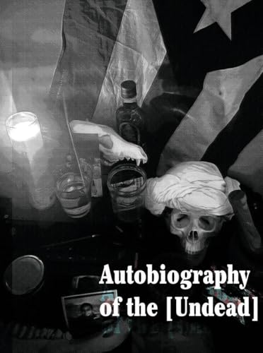 Autobiography of the [Undead] von Calamari Press