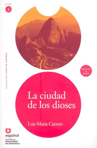 La Ciudad de los Dioses [With CD]: La ciudad de los dioses + CD (Leer en espanol Level 2)